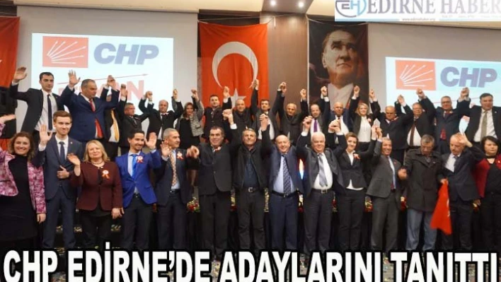 CHP ADAYLARINI TANITTI