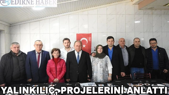 Yalınkılıç, projelerini anlattı