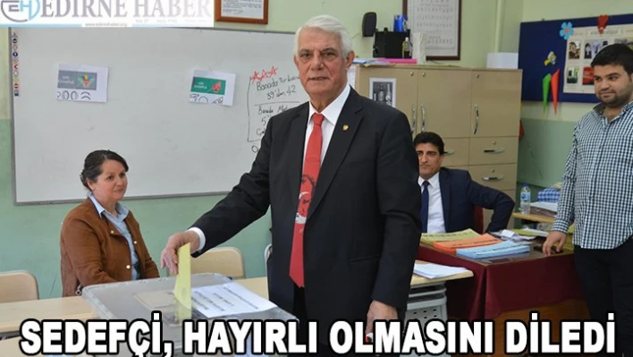 Sedefçi, hayırlı olmasını diledi