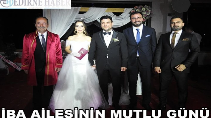 İba ailesinin mutlu günü