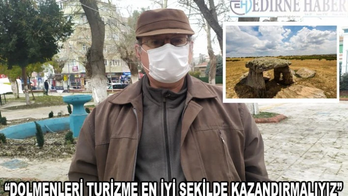 Beksaç: 'Dolmenleri turizme en iyi şekilde kazandırmalıyız'