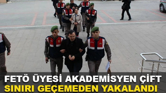 FETÖ'cü çift kaçamadı