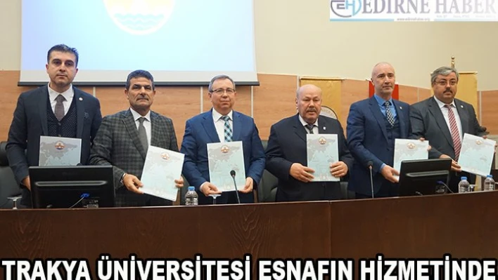 Trakya Üniversitesi esnafın hizmetinde
