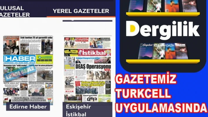 Gazetemiz Turkcell Dergilik uygulamasında