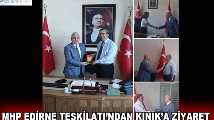 MHP Edirne Teşkilatından Kınık'a ziyaret