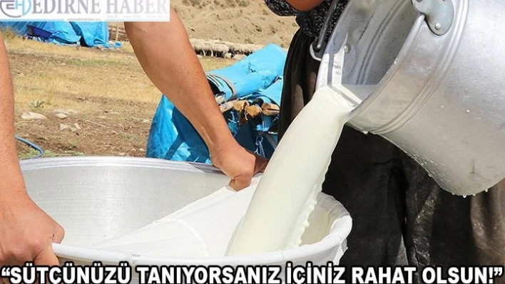 'Sütçünüzü tanıyorsanız â€˜sokak sütünden' daha sağlıklısı yoktur'