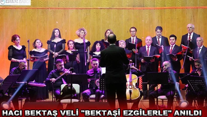 Hacı Bektaş Veli 'Bektaşi ezgilerle' anıldı