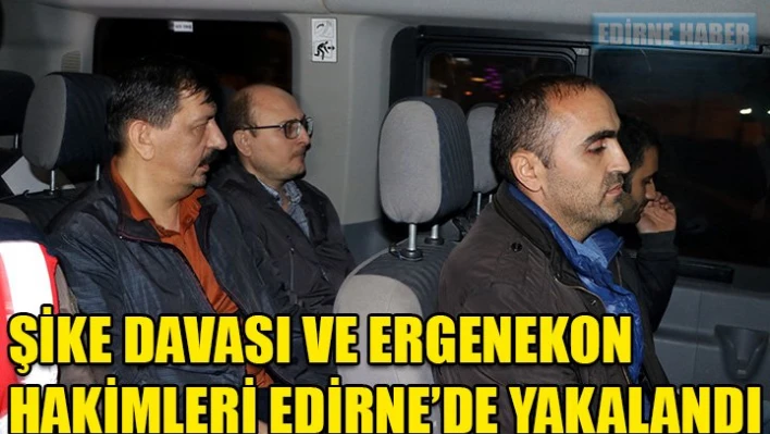 Edirne'de yakalandılar