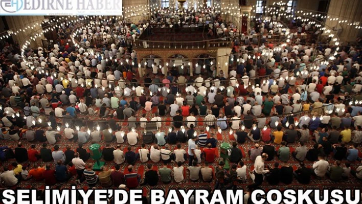 Selimiye'de bayram coşkusu