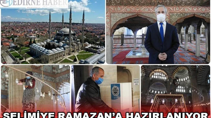 Selimiye Ramazan'a Hazırlanıyor