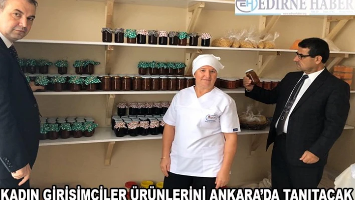 Kadın girişimciler ürünlerini Ankara'da tanıtacak