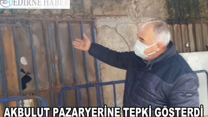 Akbulut, pazaryerine tepki gösterdi