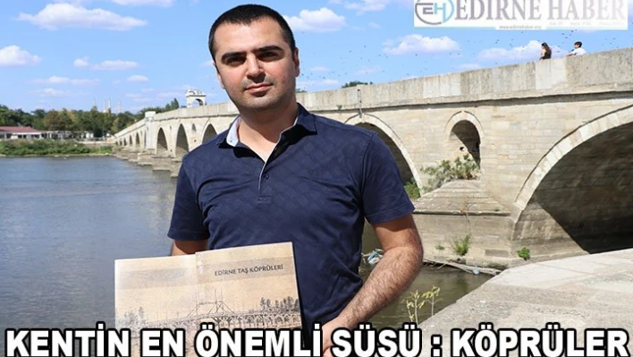 Köprüler şehri EdirneÂ 
