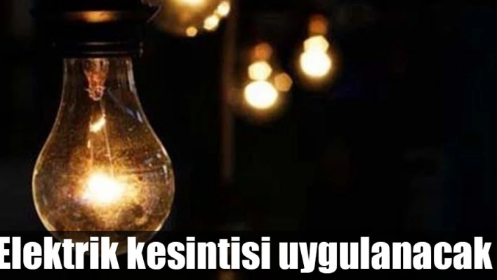 Elektrikler kesilecek