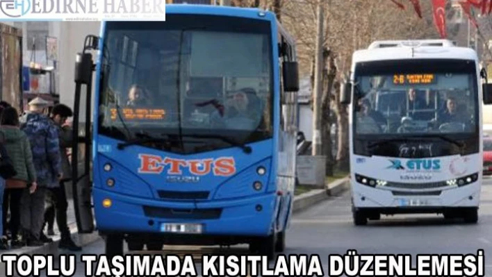 Toplu taşımada kısıtlama düzenlemesi