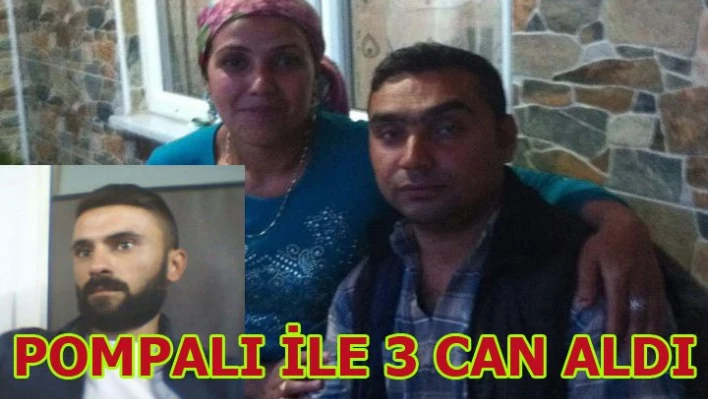 Pompalı dehşeti.Aynı aileden 3 kişi öldürüldü