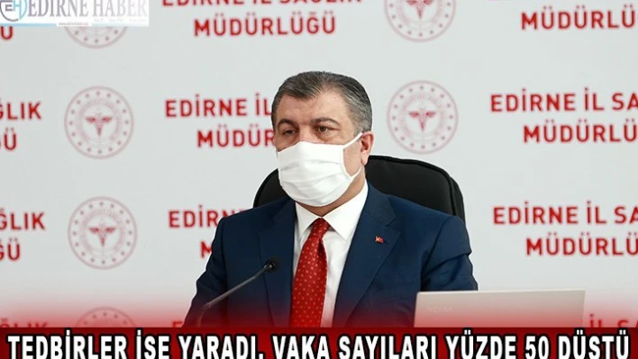 Tedbirler işe yaradı, vaka sayıları yüzde 50 düştü