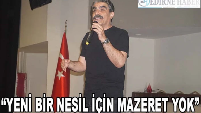 'Yeni Bir Nesil İçin Mazeret Yok'