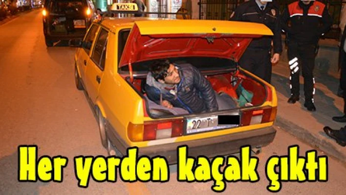 Her yerden kaçak çıktı