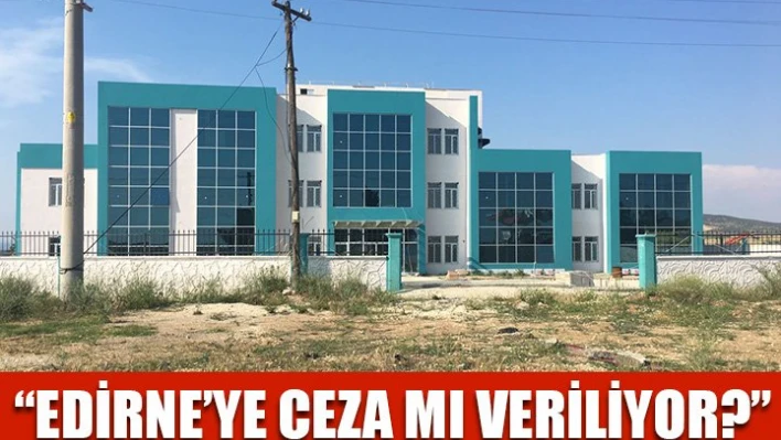 'Edirne cezalı mı?'