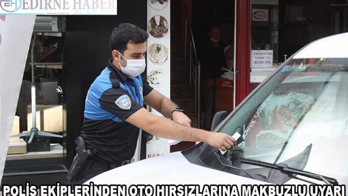 Polis ekiplerinden oto hırsızlarına makbuzlu uyarı