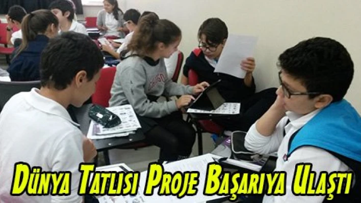 Dünya Tatlısı Proje Başarıya Ulaştı
