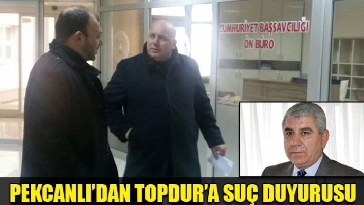 Pekcanlı'dan suç duyurusu