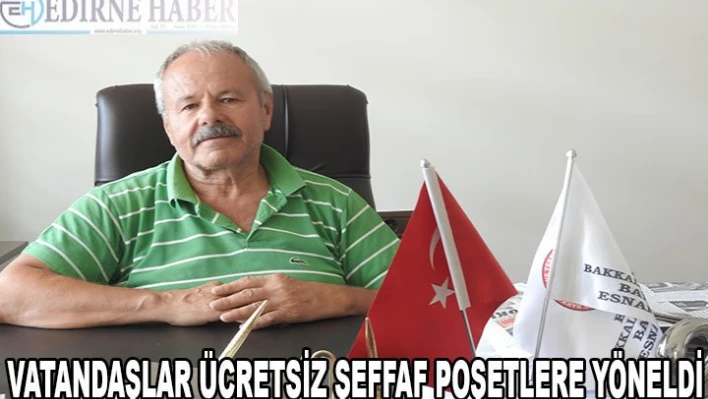 Ücret Ödemek İstemeyen Vatandaşlar Ücretsiz Şeffaf Poşetlere Yöneldi