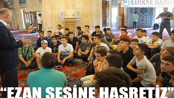 'Ezan Sesine Hasretiz'
