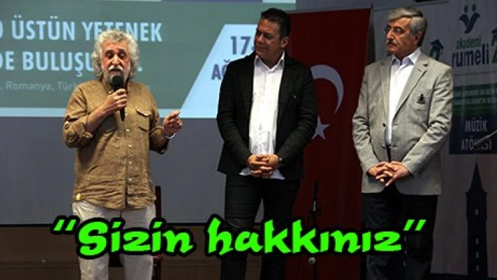'Sizin hakkınız'