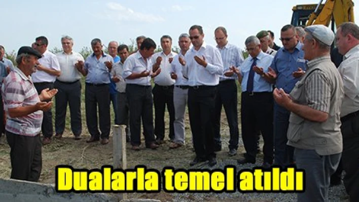 Dualarla temel atıldı