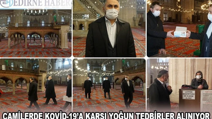 Camilerde Kovid-19'a karşı yoğun tedbirler alınıyor