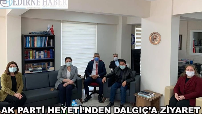 AK Parti heyetinden Dalgıç'a ziyaret