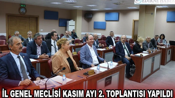 İl Genel Meclisi Kasım Ayı 2. Toplantısı yapıldı