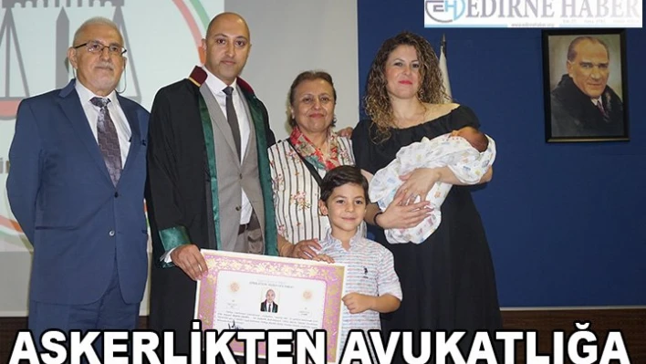 ASKERLİKTEN AVUKATLIĞA