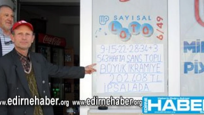 Şans Topu İpsala'ya isabet etti !