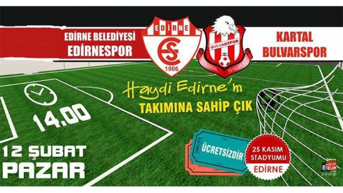 Haydi, Edirne Takımı'na Sahip Çık
