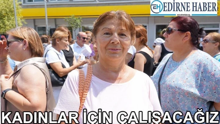 'Kadına Yönelik Çalışmaları Hız Kazanacak'