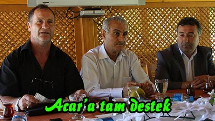 Acar'a tam destek
