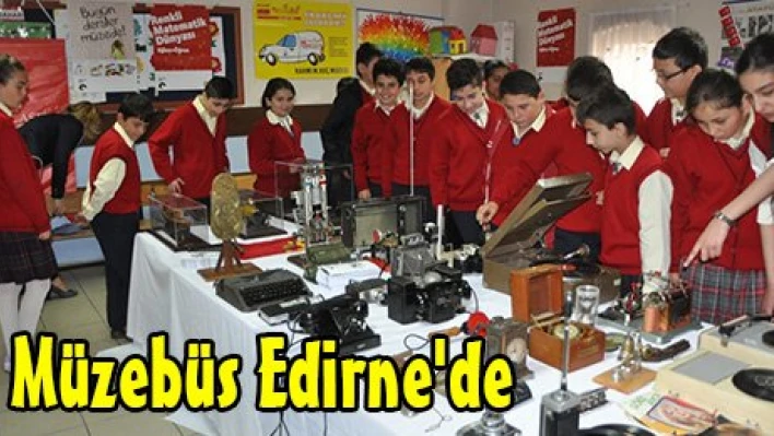 Müzebüs Edirne'de