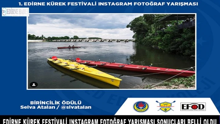 Edirne Kürek Festivali Instagram Fotoğraf Yarışması Sonuçları Belli Oldu