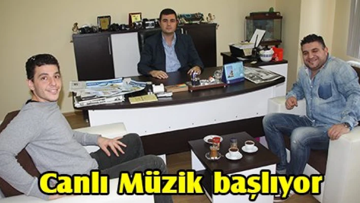 Canlı Müzik başlıyor