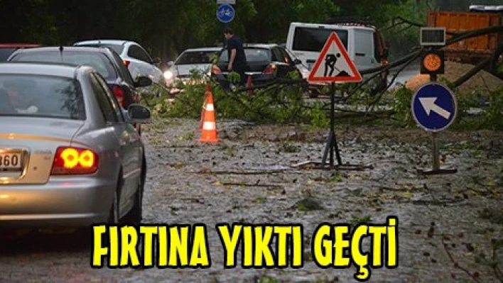 FIRTINA YIKTI GEÇTİ