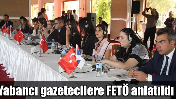 Gazetecilere FETÖ anlatıldı
