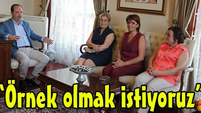 'Örnek olmak istiyoruz'