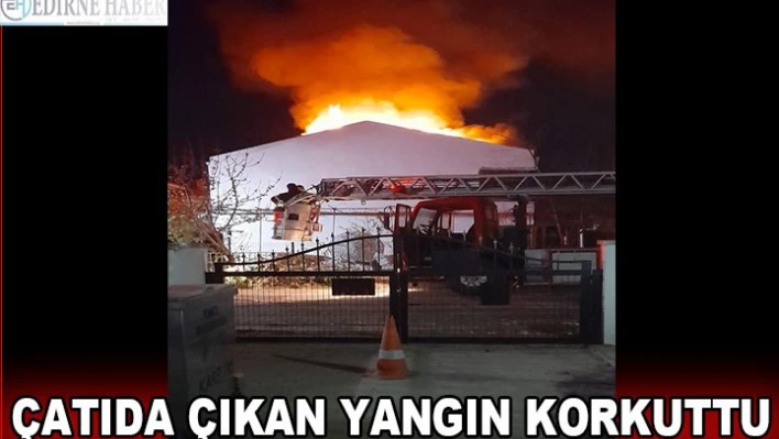 Çatıda çıkan yangın korkuttu