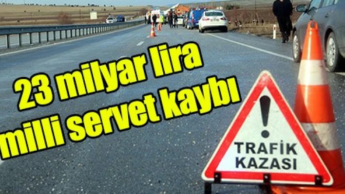 23 milyar lira milli servet kaybı