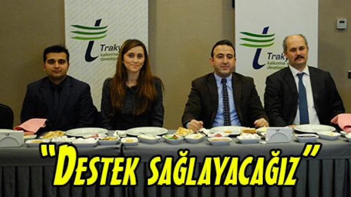 'Destek sağlayacağız'