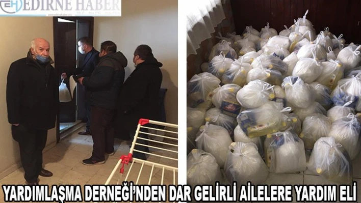 YARDIMLAŞMA DERNEĞİ'NDEN DAR GELİRLİ AİLELERE YARDIM ELİ