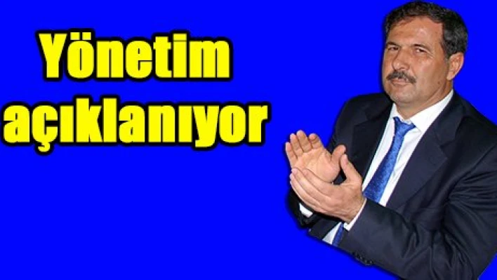Yönetim açıklanıyor